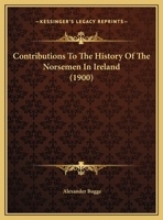 Contributions To The History Of The Norsemen In Ireland 1166420582 Book Cover