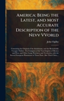 America: Being the Latest, and Most Accurate Description of the Nevv VVorld 1023435004 Book Cover