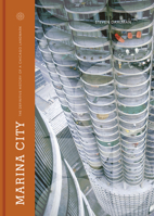 City Within a City: Chicago's Marina City 195196344X Book Cover