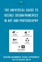 The Universal Guide to Gestalt Design Principles in Art and Photography B0CGWHSW5C Book Cover