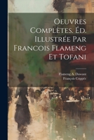 Oeuvres complètes. Éd. illustrée par Francois Flameng et Tofani 1021422487 Book Cover