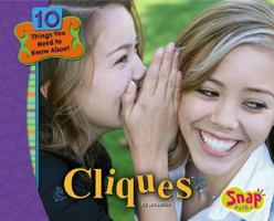 Cliques: 10 Things You Need to Know About (Snap) 1429601280 Book Cover