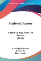 Marlowe's Faustus/Goethe's Faust 1377915360 Book Cover