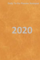 Daily to-do planner notepad 2020: Journal and Notebook 1676293450 Book Cover