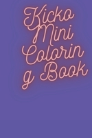 Kicko Mini Coloring Book: Coloring Book for kids 80 pega B094T5C1WF Book Cover