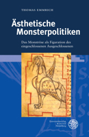 Asthetische Monsterpolitiken: Das Monstrose Als Figuration Des Eingeschlossenen Ausgeschlossenen (Beitrage Zur Literaturtheorie Und Wissenspoetik) 3825369935 Book Cover