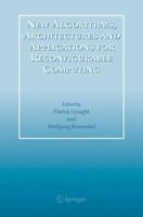 New Algorithms, Architectures and Applications for Reconfigurable Computing 1402031270 Book Cover