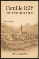 Famille Rey: De la Savoie à Paris (French Edition) B0GSNJ3SVQ Book Cover
