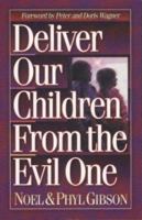 Deliver Our Children from Evil One 1852401087 Book Cover