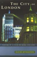 The City of London, Volume 4: A Club No More, 1945-2000 0712667350 Book Cover