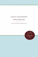 Samuel Richardson, Printer and Novelist 1015087485 Book Cover