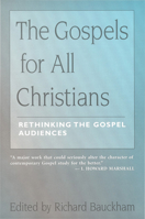 The Gospels for All Christians: Rethinking the Gospel Audiences (New Testament Studies) 0802844448 Book Cover