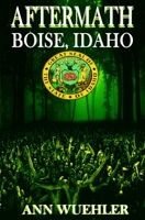 Aftermath: Boise Idaho B08L3XBXV5 Book Cover
