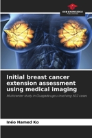 Initial breast cancer extension assessment using medical imaging 6208185262 Book Cover