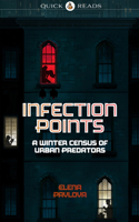Infection Points : A Winter Census of Urban Predators 1968143319 Book Cover