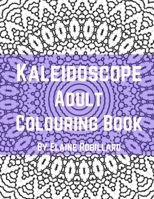 Kaleidoscope Adult Colouring Book 1982009039 Book Cover