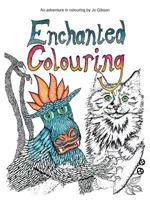 Enchanted Colouring 1911113534 Book Cover