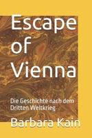 Escape of Vienna: Die Geschichte nach dem Dritten Weltkrieg (German Edition) B0F2HGFZDN Book Cover