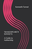 'SHAKESPEARE'S' SONNETS - A Guide to Authorship: Some of 'Shakespeare's' Sonnets are authentic but many are self-evidently intimate, aristocratic and feminine. B08P464XVZ Book Cover