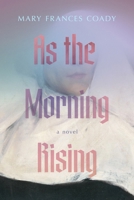 As the Morning Rising 1834210143 Book Cover
