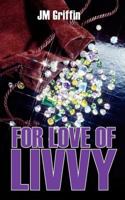For Love of Livvy 1432710591 Book Cover