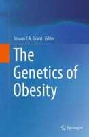 The Genetics of Obesity 1493953427 Book Cover