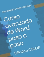 Curso avanzado de Word paso a paso: Edición a COLOR B08T46DXD6 Book Cover