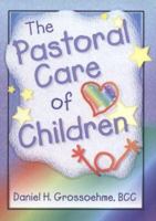 The Pastoral Care of Children 0789006057 Book Cover