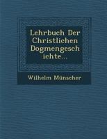 Lehrbuch Der Christlichen Dogmengeschichte... 1173629572 Book Cover