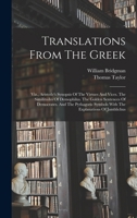 Translations From The Greek: Viz., Aristotle's Synopsis Of The Virtues And Vices. The Similitudes Of Demophilus. The Golden Sentences Of Democrates. ... Symbols With The Explanations Of Jamblichus 1016367058 Book Cover