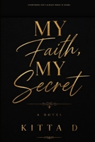 My Faith, My Secret B0H7M1PYW9 Book Cover
