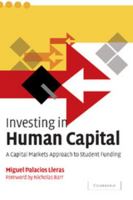 Investing in Human Capital: A Capital Markets Approach to Student Funding 0521039525 Book Cover
