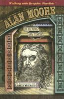 Alan Moore on His Work and Career (Talking with Graphic Novelists) 1404210776 Book Cover