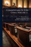 Commentarii De Jure Civili, Volume 2... 1024509346 Book Cover