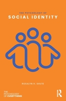 The Psychology of Social Identity (The Psychology of Everything) 104132037X Book Cover