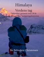 Himalaya Verdens Tag: Oplevelser gennem over 30 år og tilbageblik i bestigningshistorien 8743033997 Book Cover