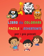 Libro Da Colorare Facile E Divertente Per I Bambini 0946077037 Book Cover