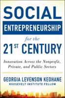 Social Entrepreneurship for the 21st Century: Innovation Across the Nonprofit, Private, and Public Sectors: Innovation Across the Nonprofit, Private, and Public Sectors 0071801677 Book Cover