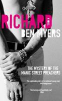 Richard: A Novel, The Mystery of The Manic Street Preachers 033051704X Book Cover