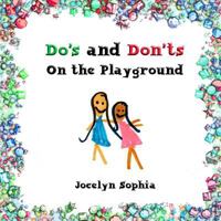 Do's and Don'ts on the Playground 1979503494 Book Cover