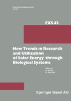 New Trends in Research and Utilization of Solar Energy Through Biological Systems 3034863071 Book Cover