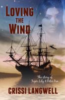 Loving the Wind: The Story of Tiger Lily & Peter Pan 0996771735 Book Cover