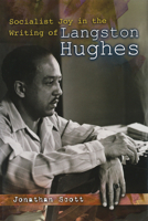 Socialist Joy in the Writing of Langston Hughes 0826216773 Book Cover