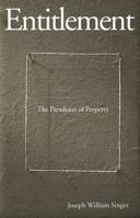 Entitlement: The Paradoxes of Property 0300080190 Book Cover