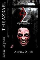 The Azrael: Alpha Zulu 1546754911 Book Cover