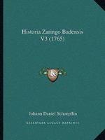 Historia Zaringo Badensis V3 (1765) 1104765438 Book Cover