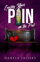 Leaving Your Pain on the Pew 0996132368 Book Cover