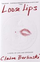 Loose Lips: A Novel 0812967097 Book Cover
