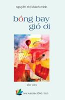Bong Bay Gio Oi: Tan Van 1941848125 Book Cover
