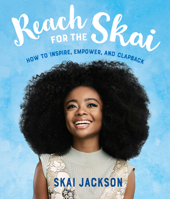 Reach for the Skai: How to Inspire, Empower, and Clapback 1984851578 Book Cover